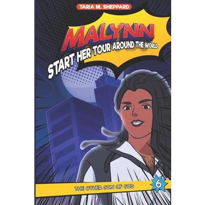 Malynn Start Her Tour Around The World Malynn Start Her Tour Around The World