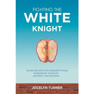 Fighting the White Knight