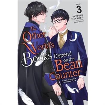 The Other World’s Books Depend on the Bean Counter, Vol. 3 (Light Novel)
