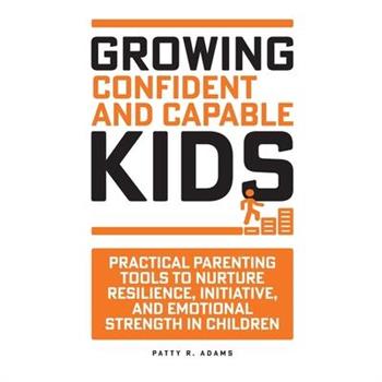 Growing Confident and Capable Kids