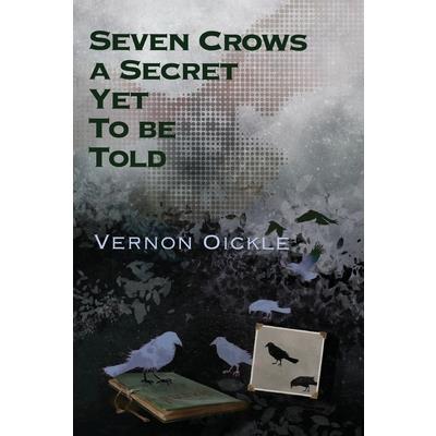 Seven Crows a Secret Yet To Be Told
