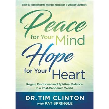 Peace for Your Mind, Hope for Your Heart
