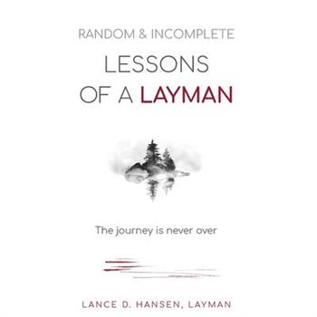 Random & Incomplete Lessons of a Layman