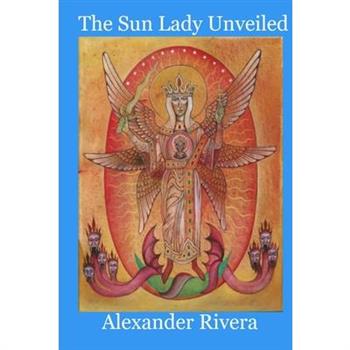 The Sun Lady Unveiled