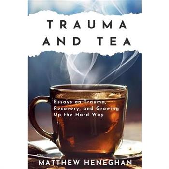Trauma and Tea