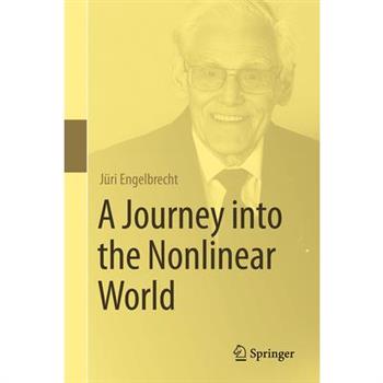 A Journey Into the Nonlinear World