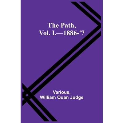 The Path, Vol. I.-1886-’7