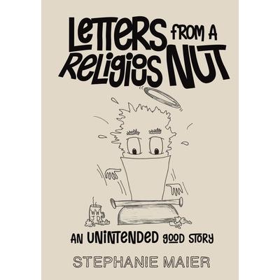 Letters From A Religious Nut