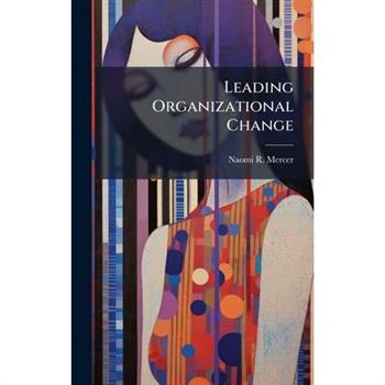 Leading Organizational Change