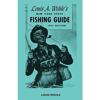 Louis A. Wehle's New York State Fishing Guide 1951 Edition