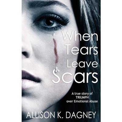 When Tears Leave Scars
