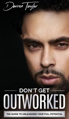 Don’t Get Outworked