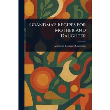 Grandma's Recipes for Mother and Daughter