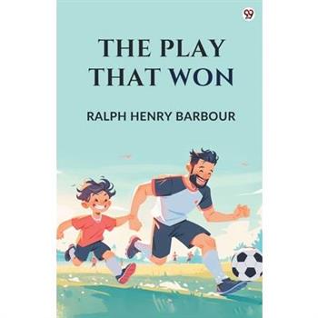 The Play That Won The Play That Won
