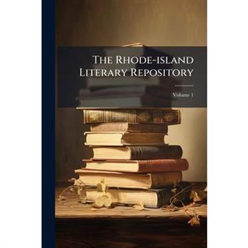 The Rhode-island Literary Repository