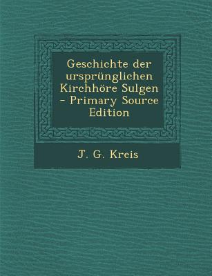 Geschichte Der Ursprunglichen Kirchhore Sulgen
