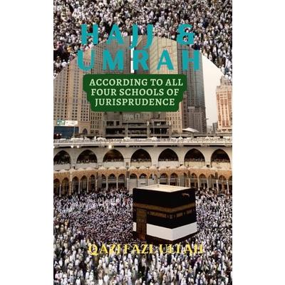 Hajj & Umrah According to all Four Schools of Jurisprudence