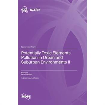 Potentially Toxic Elements Pollution in Urban and Suburban Environments II