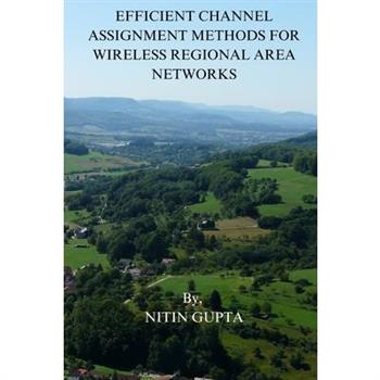 Efficient Channel Assignment Methods for Wireless Regional Area Networks