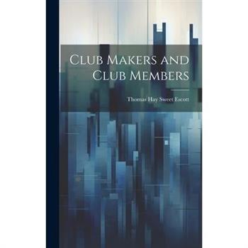 Club Makers and Club Members