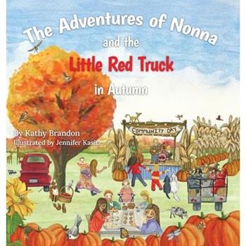 The Adventures of Nonna and the Little Red Truck in Autumn