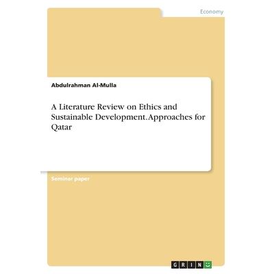 A Literature Review on Ethics and Sustainable Development. Approaches for Qatar