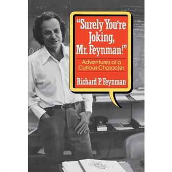 Surely You Re Joking, Mr. Feynman!