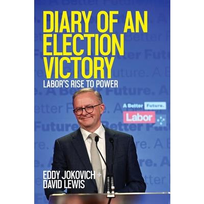 Diary of an Election Victory