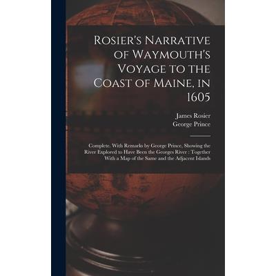 Rosier’s Narrative of Waymouth’s Voyage to the Coast of Maine, in 1605