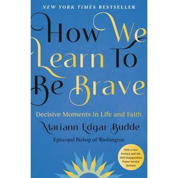 How We Learn to Be Brave