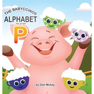 The Babyccinos Alphabet The Letter P