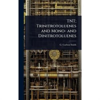 TNT; Trinitrotoluenes and Mono- and Dinitrotoluenes