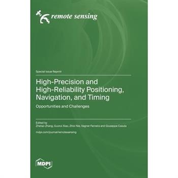 High-Precision and High-Reliability Positioning, Navigation, and Timing