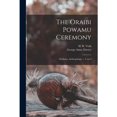 The Oraibi Powamu Ceremony