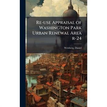 Re-use Appraisal of Washington Park Urban Renewal Area r-24