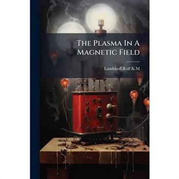 The Plasma In A Magnetic Field