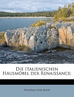 Die Italienischen Hausmobel Der Renaissance;