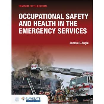 Occupational Safety and Health in the Emergency Services, 5e Revised