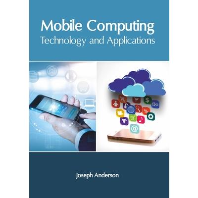 Mobile Computing: Technology and Applications