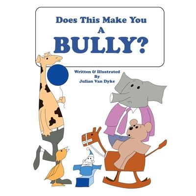 Does This Make You A Bully?