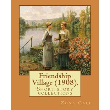 Friendship Village (1908). By