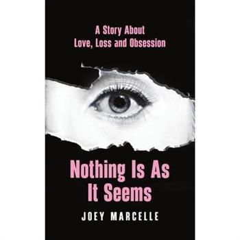 Nothing Is as It Seems