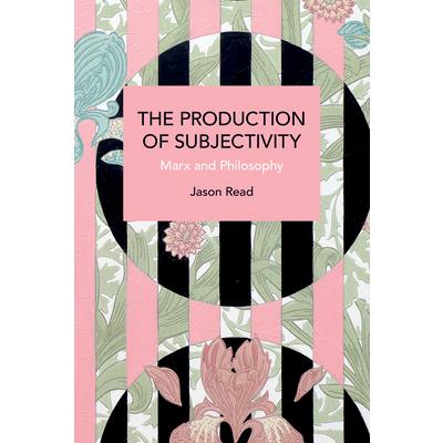 The Production of Subjectivity
