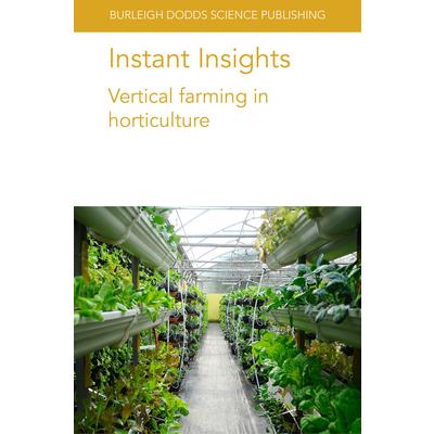 Instant Insights: Vertical Farming in Horticulture