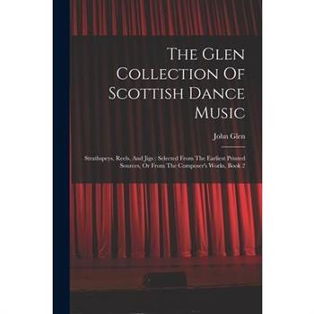 The Glen Collection Of Scottish Dance Music