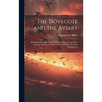 The Dovecote and the Aviary