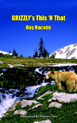 Grizzly’s This ’n That