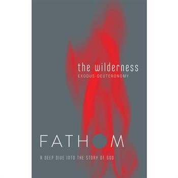 Fathom Bible Studies: The Wilderness Student Journal