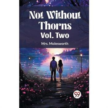 Not Without Thorns Vol. Two