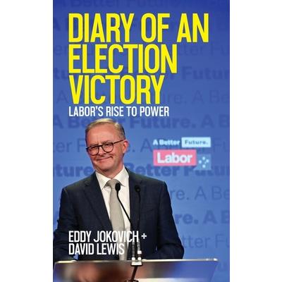 Diary of an Election Victory